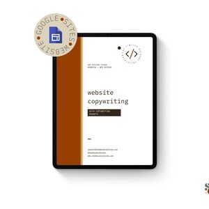May include: A tablet screen displaying a website copywriting guide with the title "website copywriting" and the subtitle "with copywriting prompts". The guide is designed for Google Sites and features a brown and white color scheme.