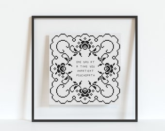 One Day At A Time Cross Stitch Pattern - PDF Pattern - Subversive Cross Stitch Pattern - Irreverent - Simple - PDF Download