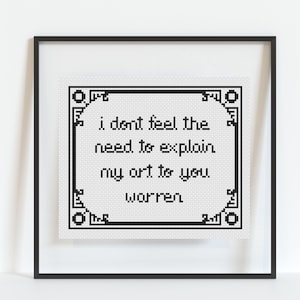 Empire Records Quote Cross Stitch Pattern - I Don&#39;t Feel the Need to Explain My Art - Black & White Cross Stitch - PDF Download