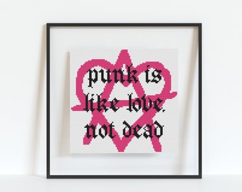 Punk Is Like Love. Not Dead - PDF Pattern - Subversive Cross Stitch Pattern - Modern - PDF Download