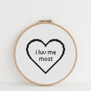 I Luv Me Most - Cross Stitch Pattern - PDF Pattern - Self Love Valentine - Small Cross Stitch - Subversive - Black & White - Simple
