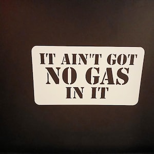 No Gas Stencil Decal , Funny Decal, Toolbox, Car, Garage, Mechanic Sticker, Southern Humor