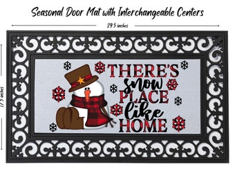 Theres Snow Place Like Home Door mat, Holiday Snowman doormat, seasonal door mat, Christmas doormat, doormat insert, door mat insert