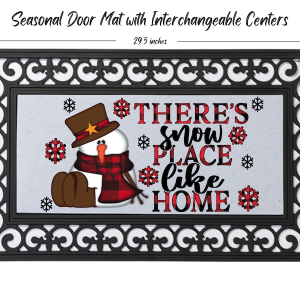 Theres Snow Place Like Home Door mat, Holiday Snowman doormat, seasonal door mat, Christmas doormat, doormat insert, door mat insert