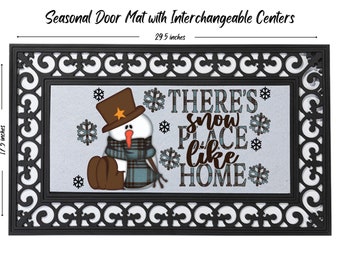 Theres Snow Place Like Home Door mat, Holiday Snowman doormat, seasonal door mat, Christmas doormat, doormat insert, door mat insert