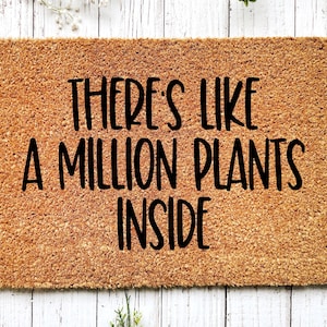 Theres Like A Lot Of Plants In Here, Plants Doormat, Funny Doormat, Welcome Mat, Front Door Mat, Custom Doormat, Closing Gift, Plant Mom