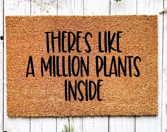 Theres Like A Lot Of Plants In Here, Plants Doormat, Funny Doormat, Welcome Mat, Front Door Mat, Custom Doormat, Closing Gift, Plant Mom