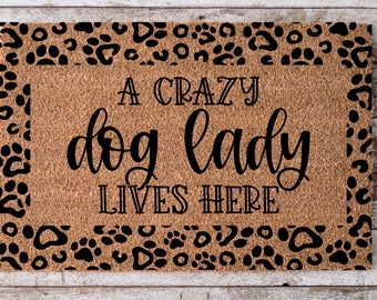 Crazy Dog Lady, Funny Dog Doormat, Dog Mom Gift, Welcome Mat, Funny Dog Gifts, Housewarming Gift, Dog Lover Gift, Funny Door Mat