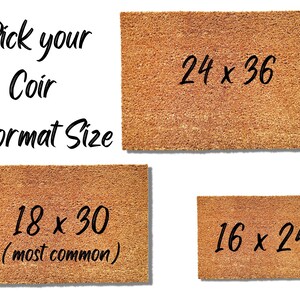 May include: Three brown coir doormats with different sizes: 18 x 30 inches (most common), 24 x 36 inches, and 16 x 24 inches.