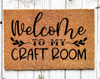 Welcome To My Craft Room Doormat, Crafter Gift, Welcome Mat, Funny Craft Gifts, Housewarming Gift, Craft room sign, Funny Door Mat