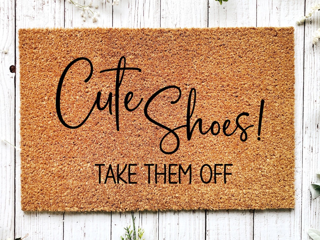 Cute Shoes Take Them off Door Mat, Funny Door Mat, Doormat Funny ...