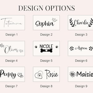 May include: A selection of nine design options, each displayed on a rectangular white background. The designs feature names in elegant fonts, some with decorative elements like hearts, paw prints, and a crown. The text "DESIGN OPTIONS" is at the top.