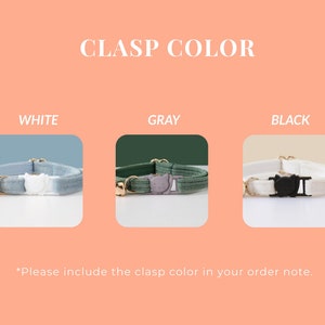 May include: Three cat collars with different clasp colors: white, gray, and black. The collars are made of a soft, textured fabric. *Please include the clasp color in your order note.*