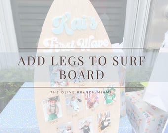 Legs for surf birthday board