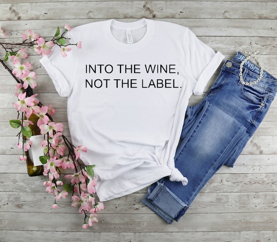 Into The Wine Not The Label Shirt, Pride T-shirt, Wine Not Label, David Rose Pride Event T shirts, LGBTQ Pride, Dan Levy Fans Gifts Idea