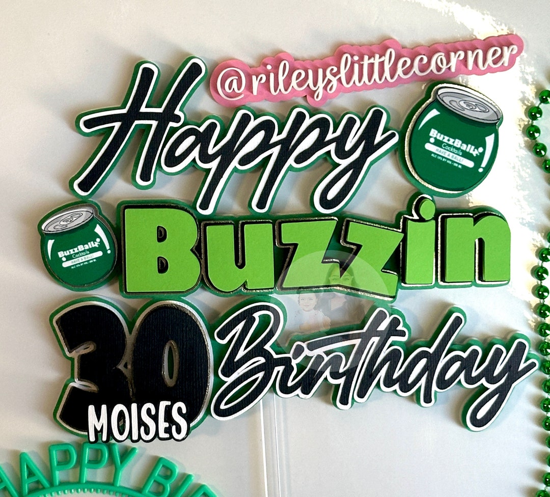 Buzzballz Inspired Cake Topper Buzzin Birthday Tequila Party Buzzballz