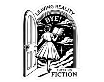 Leaving Reality Entering Fiction Sticker – Retro Book Lover Vinyl Sticker for Readers, Writers & Dreamers | 3x3 4x4 6x6 Kiss Cut