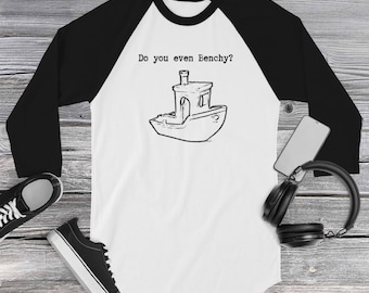 Do you even Benchy 3D printing 3/4 sleeve raglan shirt