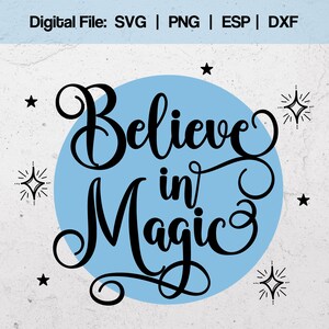 May include: A blue circle with the text "Believe in Magic" in black cursive lettering. The circle is surrounded by small black stars and stylised stars.