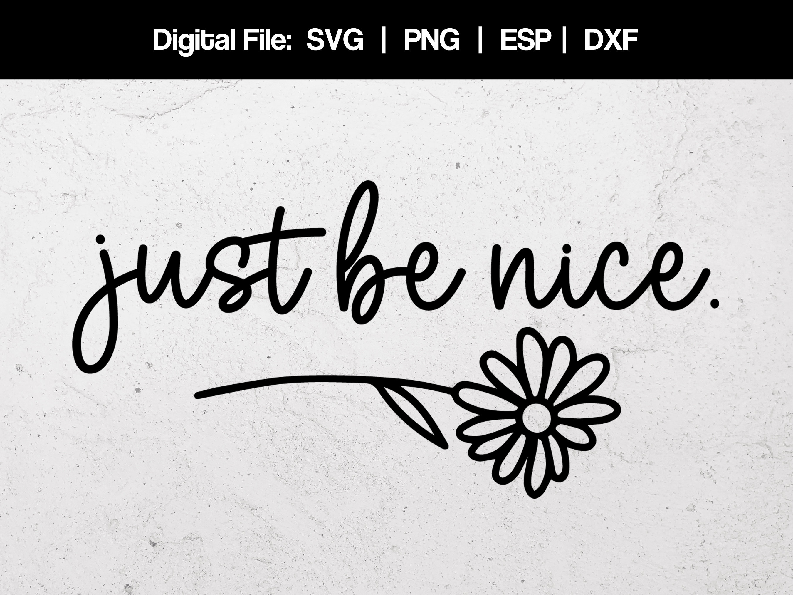 Just Be Nice SVG, Digital Download, Instant Download, Sublimation Design,  Cricut SVG, Png, Eps, Minimalist Designs, T-shirt Design - Etsy