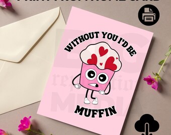 Without You I'd Be Muffin, Funny Food Mothers Day Card