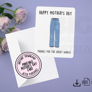 Moederdagwenskaart - afdrukken vanuit huis - direct downloaden - 4 x 6 5 x 7 4,75 x 4,75 - grappige Great Genes Jeans afdrukbare pdf