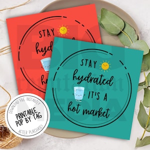 Open houser-drankje, afdrukbaar makelaar, blijf gehydrateerd, it's a Hot Market, 3 x 3 inch vastgoedmarketinglabel