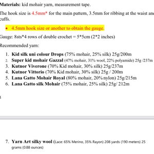 Puede incluir: Una lista de marcas de hilo recomendadas para tejer con mohair, incluyendo Kid silk uni colour Drops, Super kid mohair Gazzal, Kutnor Viverone, Kutnor Vittorio, Lana Gatto Mohair Royal y Lana Gatto silk Mohair. La lista incluye la composici&oacute;n del hilo, el peso y la longitud.