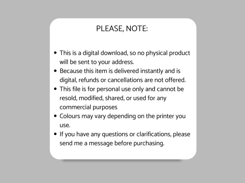 K&ouml;nnte beinhalten: Ein wei&szlig;es Rechteck mit abgerundeten Ecken und dem Text "PLEASE, NOTE:" sowie Aufz&auml;hlungszeichen, die die Bedingungen f&uuml;r den digitalen Download detaillieren, einschlie&szlig;lich kein physisches Produkt, keine R&uuml;ckerstattung, nur f&uuml;r den pers&ouml;nlichen Gebrauch und Farbvariationen. Kontaktieren Sie bei Fragen.