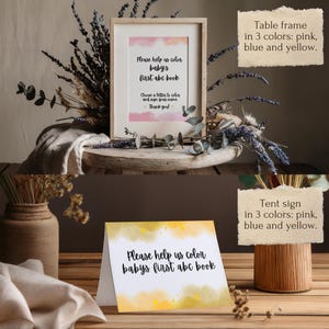 May include: Two printable signs for a baby shower. The first sign is a framed sign with a pink and white watercolor background. The text on the sign reads "Please help us color baby's first abc book. Choose a letter to color and sign your name. Thank you!" The second sign is a tent sign with a yellow watercolor background. The text on the sign reads "Please help us color baby's first abc book."
