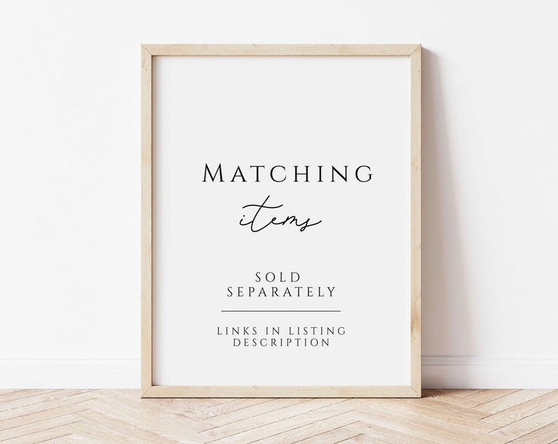 May include: A white sign with a wooden frame that reads "Matching items sold separately. Links in listing description."