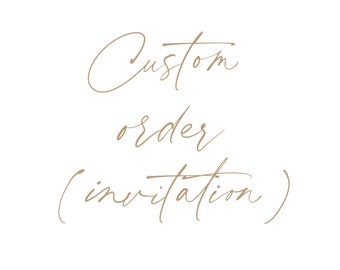 Custom order - invitation