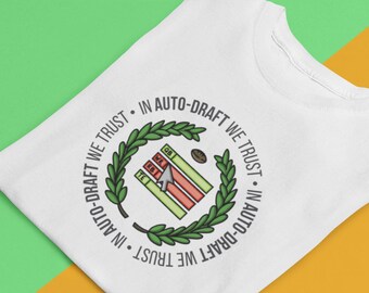 Fantasy Football T-Shirt - In Auto Draft Wir Vertrauen - Draft Party Bekleidung - Fantasy Sports League Ausrüstung
