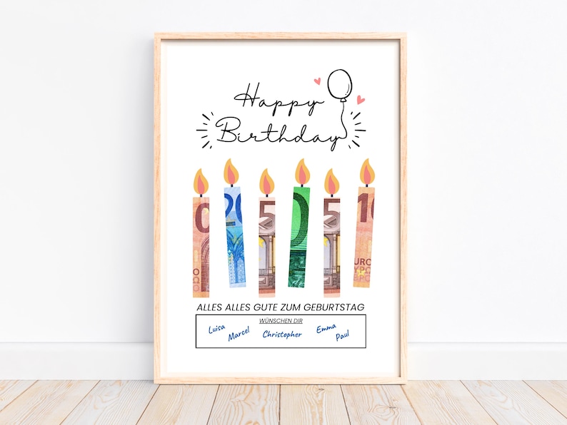 May include: A white card with the words "Happy Birthday" in black script. Five candles made of euro bills are arranged in a row. The text "Alles Alles Gute zum Geburtstag" is below the candles. The names "Luisa, Marcel, Christopher, Emma, Paul" are written below the text.