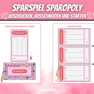 May include: Printable game board and score sheets for a game called "Sparopoly". The game board is pink with a red title and features a variety of icons. The score sheets are pink with a red title and have columns for "Datum", "Einnahmen", and "Ausgaben".