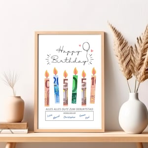 May include: A white framed print with the text "Happy Birthday" and a balloon. Five candles made of euro bills are arranged in a row with the numbers 1, 5, 5, 2, and 1. The text "Alles Alles Gute Zum Geburtstag" is below the candles. The names "Louisa, Marcel, Christopher, Emma, Paul" are written below the text.