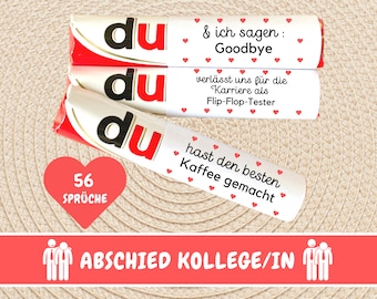 May include: Three white chocolate bars with red wrappers and white labels. The labels have the word "du" in black and red hearts. The text on the labels reads "& ich sagen: Goodbye", "verlässt uns für die Karriere als Flip-Flop-Tester", and "hast den besten Kaffee gemacht". The bottom label has a red heart with the text "56 SPRÜCHE". A red banner at the bottom reads "ABSCHIED KOLLEGE/IN" with two stick figures in white.