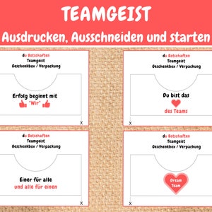 May include: Four printable cards with a red background and white text. The cards have the text "du Botschaften Teamgeist Geschenkbox/Verpackung" at the top. The cards have the following text: "Erfolg beginnt mit "Wir"", "Du bist das des Teams", "Einer f&uuml;r alle und alle f&uuml;r einen", and "Dream Team".