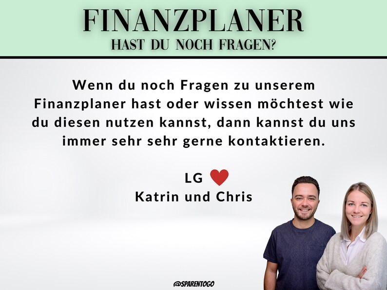 Pode incluir: Um casal, Katrin e Chris, sorriem e olham para a c&acirc;mera. O texto acima deles diz "FINANZPLANER HAST DU NOCH FRAGEN?" e abaixo deles diz "Wenn du noch Fragen zu unserem Finanzplaner hast oder wissen m&ouml;chtest wie du diesen nutzen kannst, dann kannst du uns immer sehr sehr gerne kontaktieren. LG Katrin und Chris @SPARENTOGO".