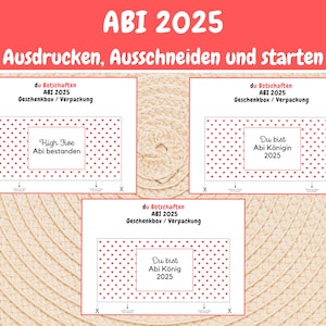 May include: Three printable gift box templates with a red heart pattern and text that says "do Botschaften ABI 2025 Geschenkbox/Verpackung". The first template says "High Five Abi bestanden", the second says "Du bist Abi K&ouml;nigin 2025", and the third says "Du bist Abi K&ouml;nig 2025".