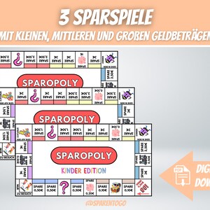 May include: Three printable board games called "Sparopoly" with different amounts of money to save. The games are designed for kids and feature a piggy bank, a question mark, and a train. The text on the board games reads "Sparopoly" and "Sparopoly Kinder Edition".