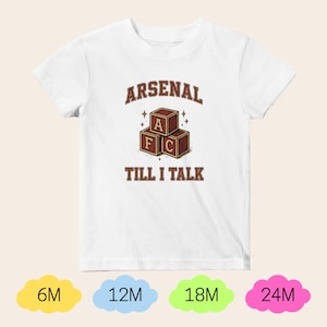 Arsenal Baby Shirt Funny Baby Gift “Till I Talk” Infant T-Shirt Football Baby Clothes Newborn Boy Girl Birthday Christmas Present