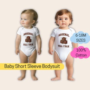 Funny Arsenal Baby Shirt “Till I Talk” Infant Football T-Shirt Baby Boy Girl Gift Newborn Birthday Christmas Present