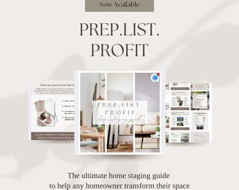 May include: A promotional image for a home staging guide titled "PREP.LIST.PROFIT." The guide is displayed with other pages, and the text "Now Available" is at the top. The guide's purpose is to help homeowners transform their space into a top-value listing.