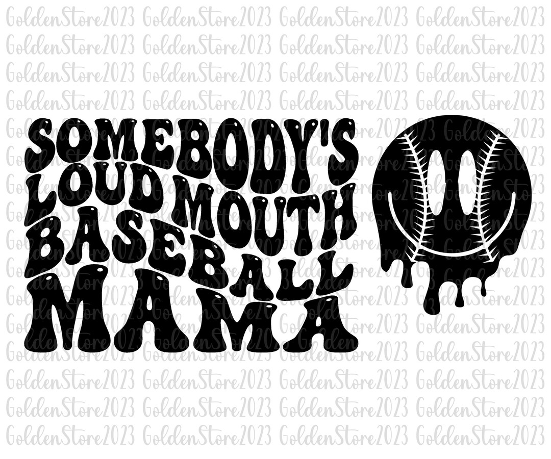 Original Front and Back Somebody's Loud MOUTH Baseball Mama Melting