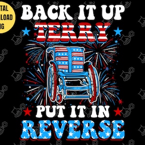 Back It Up Terry PNG, Put It In Reverse png, 4th Of July png, Funny 4th of July png, Independence Day png, Digital download Cut files