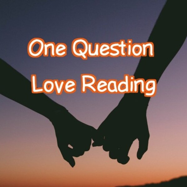 Love Reading - Very Detailed, Love Tarot Reading