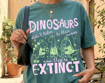 Funny Nurse Shirt, Dinosaur Nurse Shirt, Nurse Gift, Comfort Colors Tee, Nurse Sweatshirt, Nursing Shirt, Funny Nurse Gift, Nurse Apparel, N
