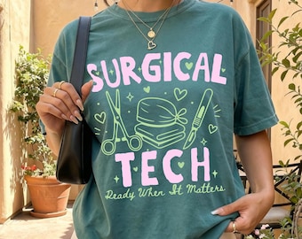 Surgical Tech Shirt, Surgical Tech Gift, Comfort Colors Tee, Surgical Tech Sweatshirt, Surgical Technologist Gift, Operating Room Tech Shirt