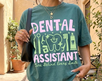 Dental Assistant Shirt, Dental Assistant Gift, Comfort Colors Tee, Dental Assistant Sweatshirt, Dental Office Gift, Dental Staff Shirt, Dent
